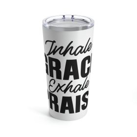 Insulated Tumbler 20oz, Inhale Grace Exhale Praise - Christian Inspiration