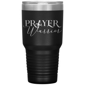 Insulated Tumbler - 30oz, Prayer Warrior, Engraved Travel Mug