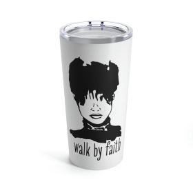 Insulated Tumbler 20oz, Say It Soul, Walk By Faith Positive Inspiration Affirmation