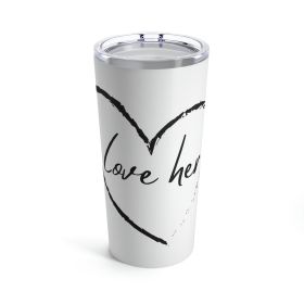 Insulated Tumbler 20oz, Say It Soul Love Her