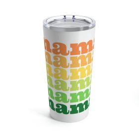 Insulated Tumbler 20oz, Mama Celebrating Mothers