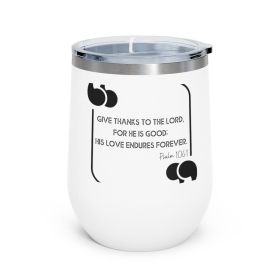 Insulated Tumbler - 12oz, Give Thanks To The Lord, Christian Inspiration