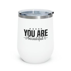 Insulated Tumbler - 12oz You Are Beautiful Inspiration Affirmation Black