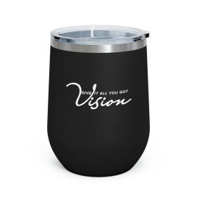 Insulated Tumbler - 12oz, Vision - Give It All You Got