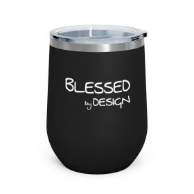 Insulated Tumbler - 12oz, Blessed By Design - Inspirational Affirmation
