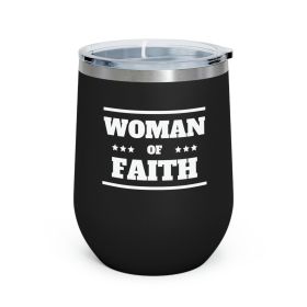 Insulated Tumbler - 12oz, Woman Of Faith Christian Inspiration Biblical Motivation